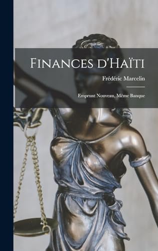 Finances d'Haïti; emprunt nouveau, même banque