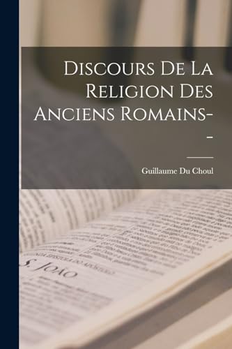 Discours de la religion des anciens Romains--