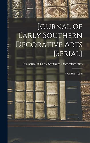 Journal of Early Southern Decorative Arts [serial]