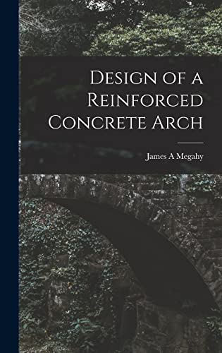 Design of a Reinforced Concrete Arch