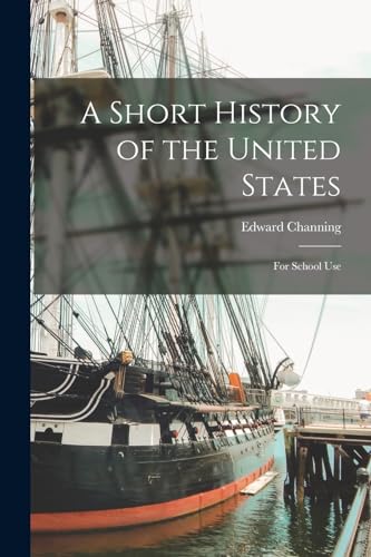 A Short History of the United States; for School Use