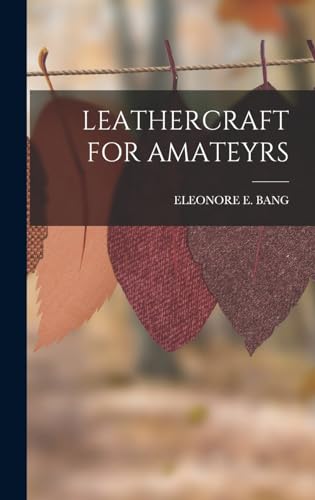 LEATHERCRAFT FOR AMATEYRS