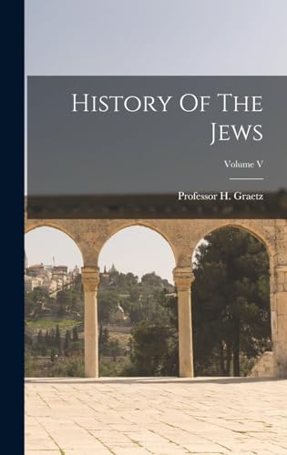 History Of The Jews; Volume V