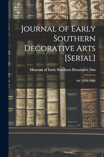 Journal of Early Southern Decorative Arts [serial]