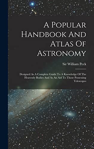 A Popular Handbook And Atlas Of Astronomy