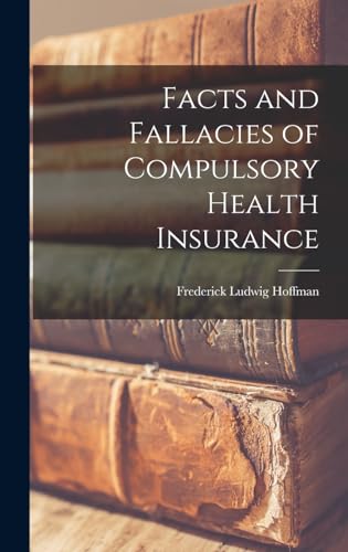Facts and Fallacies of Compulsory Health Insurance