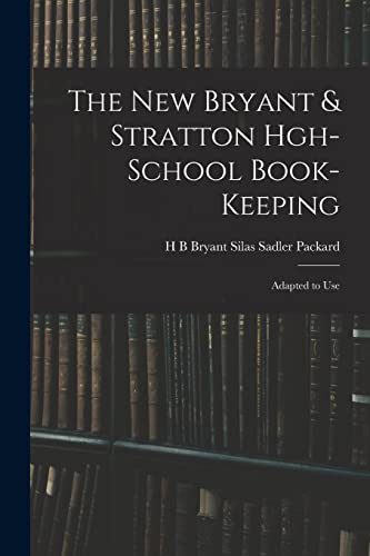The New Bryant & Stratton Hgh-School Book-Keeping