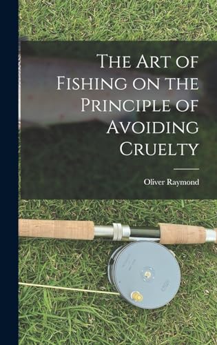 The Art of Fishing on the Principle of Avoiding Cruelty