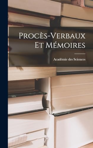 Procès-Verbaux et Mémoires
