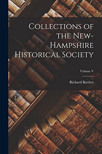 Collections of the New-Hampshire Historical Society; Volume V