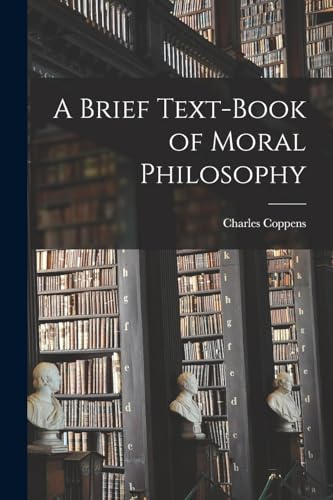 A Brief Text-book of Moral Philosophy