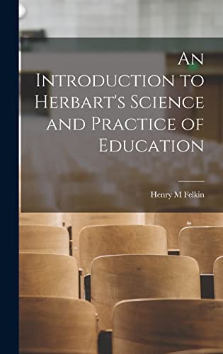 An Introduction to Herbart's Science and Practice of Education