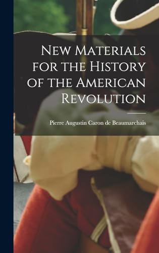 New Materials for the History of the American Revolution