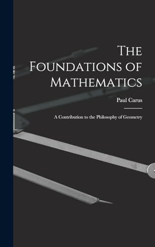 The Foundations of Mathematics; A Contribution to the Philosophy of Geometry