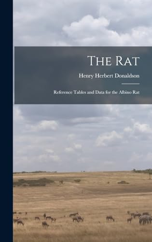 The Rat; Reference Tables and Data for the Albino Rat