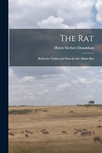 The Rat; Reference Tables and Data for the Albino Rat