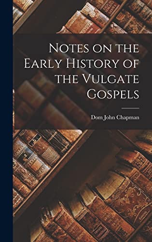 Notes on the Early History of the Vulgate Gospels