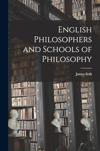 English Philosophers and Schools of Philosophy