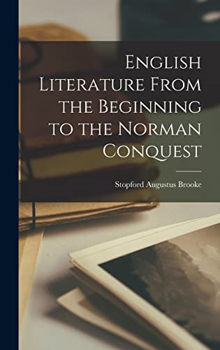English Literature From the Beginning to the Norman Conquest