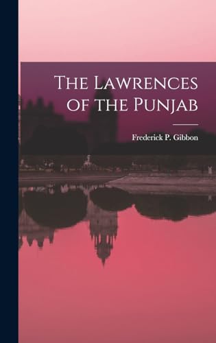 The Lawrences of the Punjab
