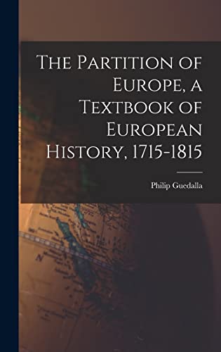 The Partition of Europe, a Textbook of European History, 1715-1815