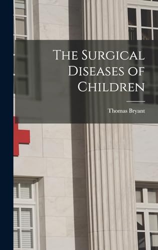 The Surgical Diseases of Children