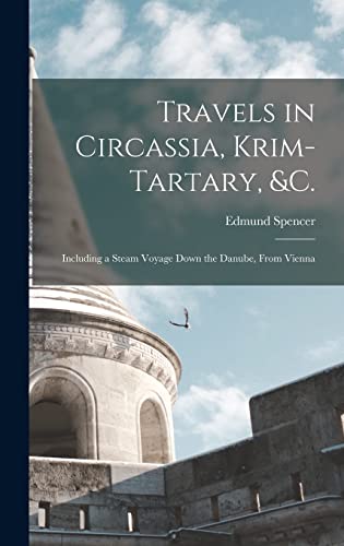 Travels in Circassia, Krim-tartary, &c.