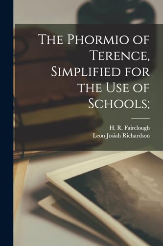 The Phormio of Terence, Simplified for the use of Schools;