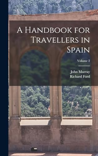 A Handbook for Travellers in Spain; Volume 2