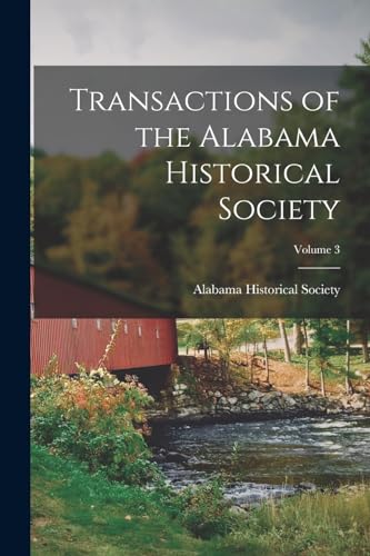 Transactions of the Alabama Historical Society; Volume 3