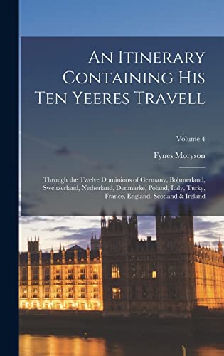 An Itinerary Containing His Ten Yeeres Travell