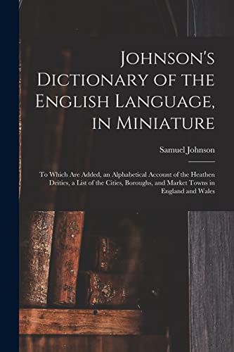 Johnson's Dictionary of the English Language, in Miniature