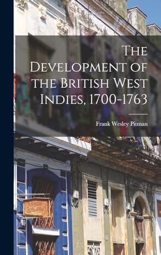 The Development of the British West Indies, 1700-1763