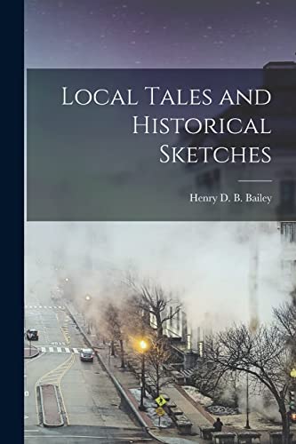 Local Tales and Historical Sketches