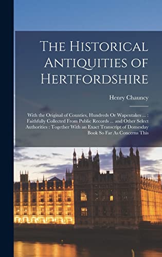 The Historical Antiquities of Hertfordshire