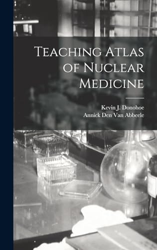 Teaching Atlas of Nuclear Medicine