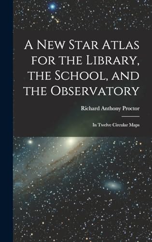 A New Star Atlas for the Library, the School, and the Observatory