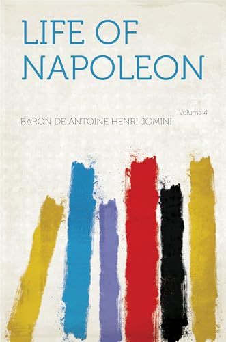 Life of Napoleon, Tr., With Notes by H.W. Halleck. With an Atlas