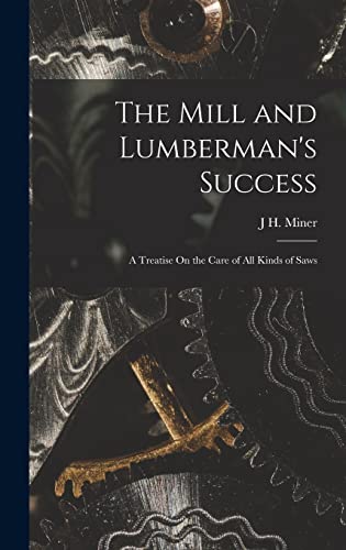 The Mill and Lumberman's Success