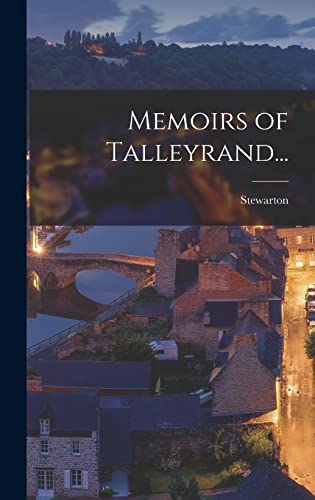 Memoirs of Talleyrand...