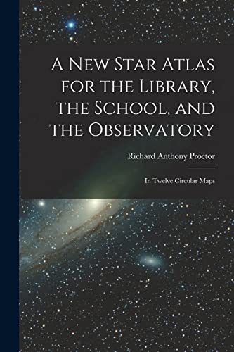 A New Star Atlas for the Library, the School, and the Observatory