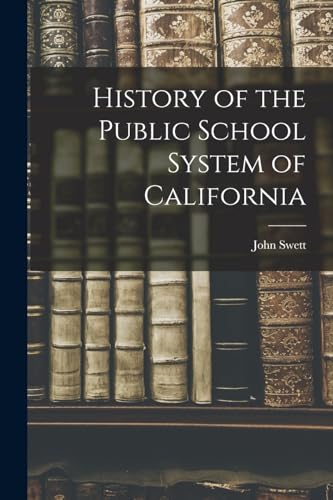History of the Public School System of California