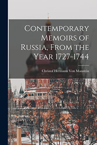 Contemporary Memoirs of Russia, From the Year 1727-1744