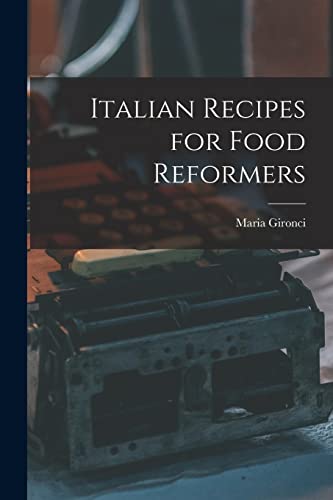 Italian Recipes for Food Reformers