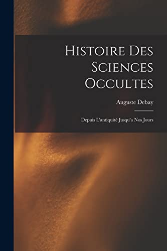 Histoire Des Sciences Occultes