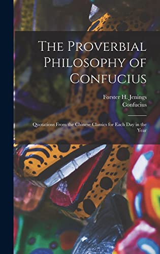 The Proverbial Philosophy of Confucius