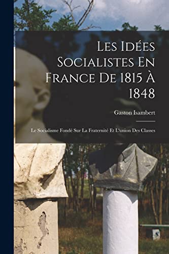 Les Idées Socialistes En France De 1815 À 1848