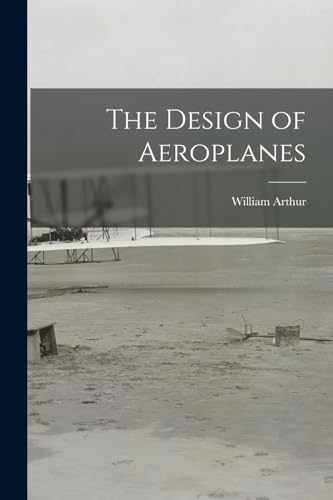 The Design of Aeroplanes