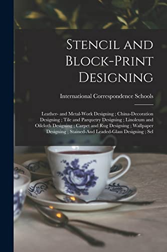Stencil and Block-Print Designing ; Leather- and Metal-Work Designing ; China-Decoration Designing ; Tile and Parquetry Designing ; Linoleum and Oilcloth Designing ; Carpet and Rug Designing ; Wallpaper Designing ; Stained-And Leaded-Glass Designing ; Sel