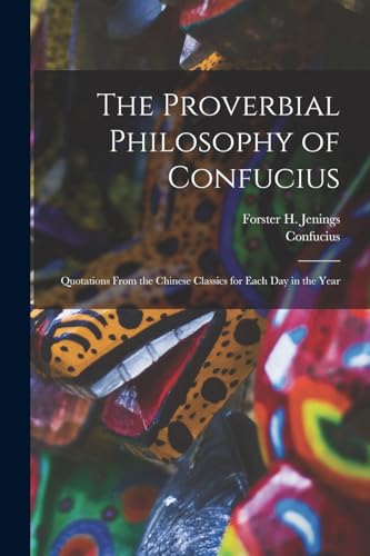 The Proverbial Philosophy of Confucius